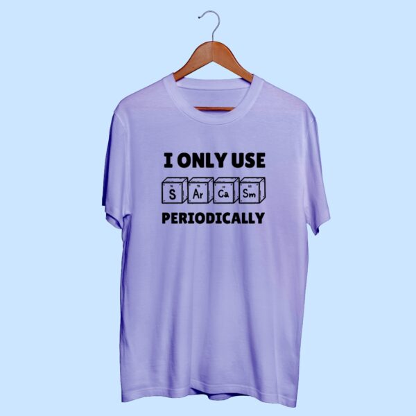 I do sarcasm periodically round neck T-shirt