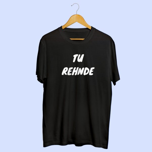 Tu Rehnde Funny T-Shirt