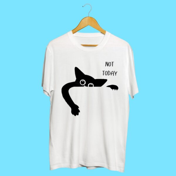 Not Today Funny Cat Half Sleeve T-Shirt