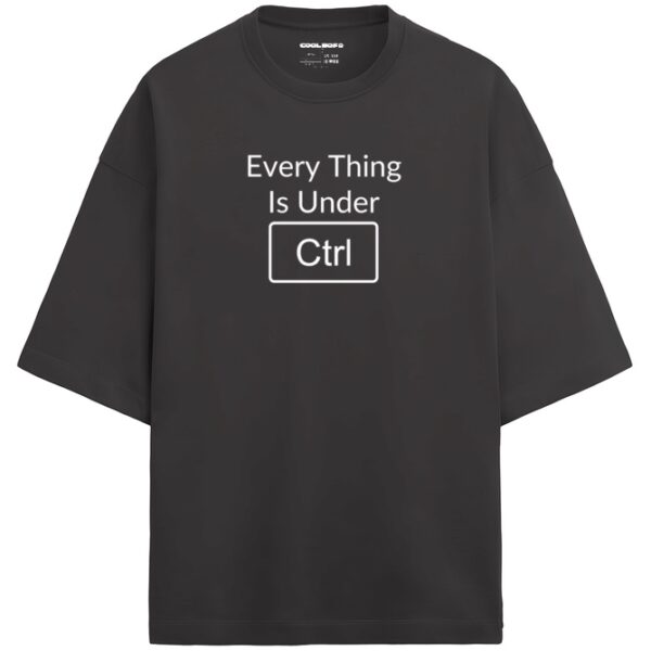 Everything is under CTRL Oversized Drop Shoulder T-Shirt