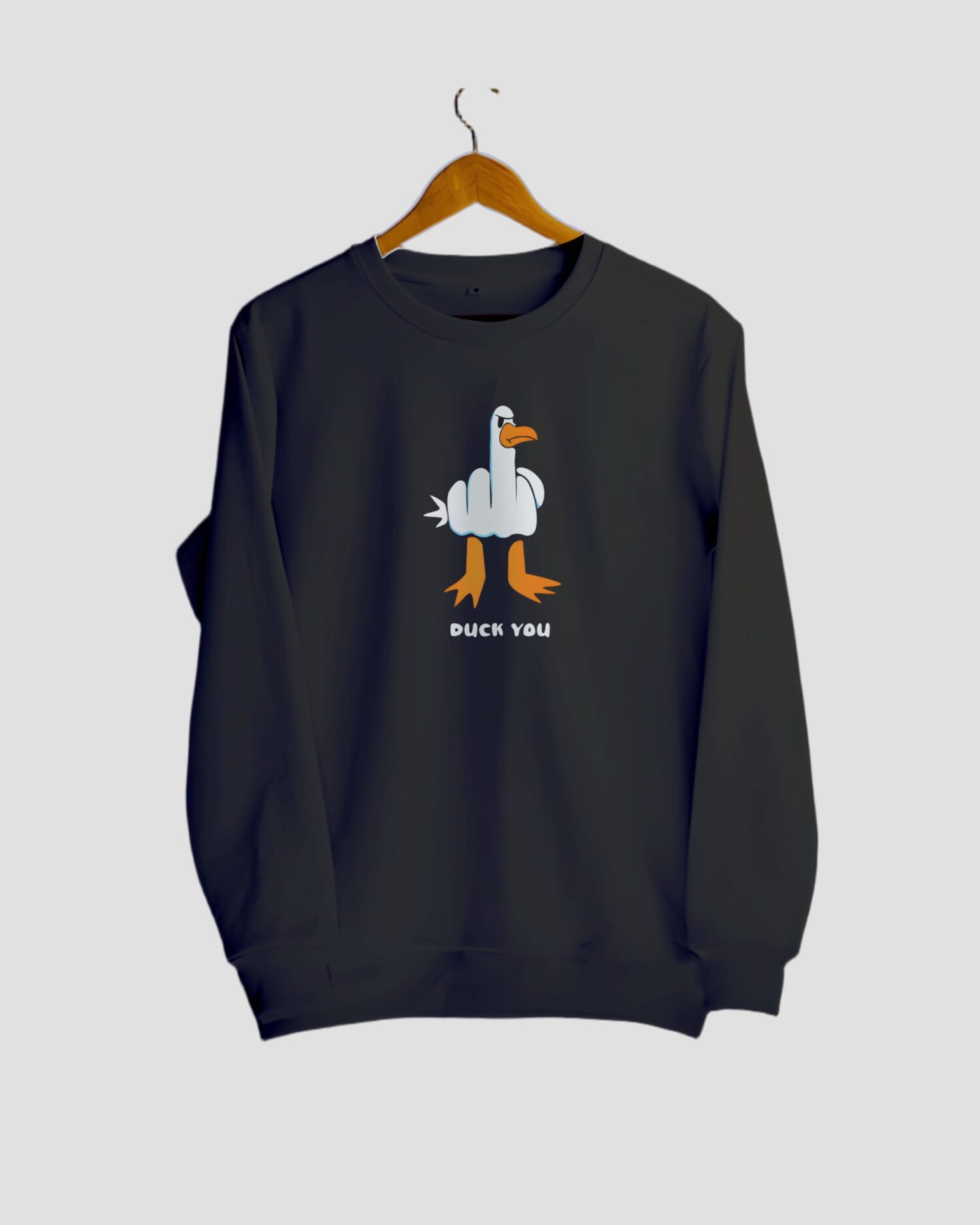 Duck you Sweatshirt_