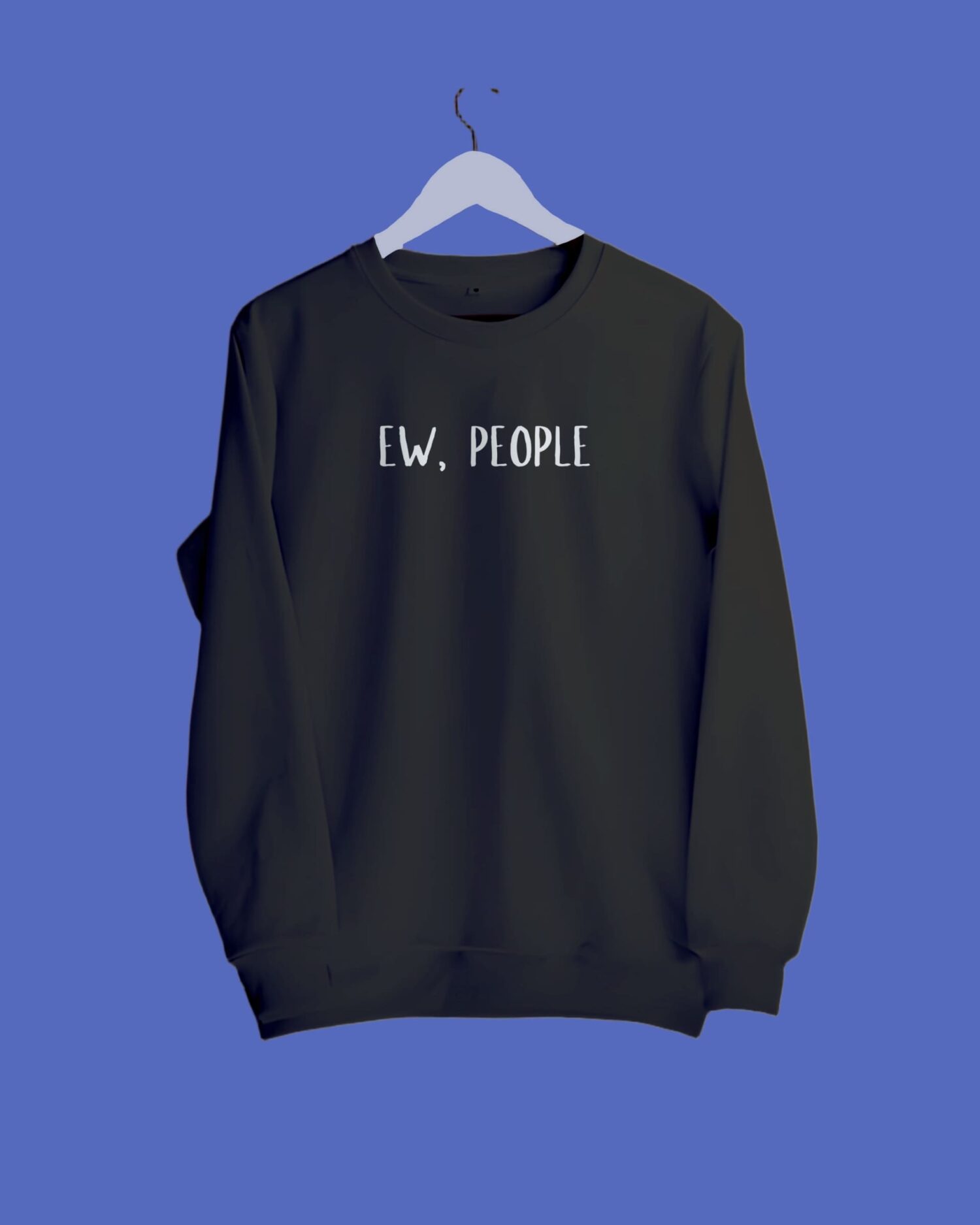 Sweatshirt_Ew people-min